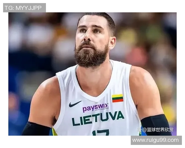 约纳斯瓦兰丘纳斯：从篮球新星到球队核心的成长之路